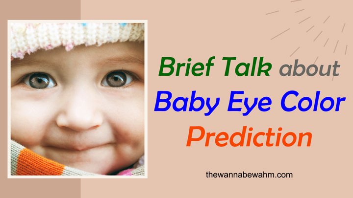 How to Predict the Eye Color of A Child