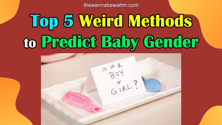 Weird Methods to Predict Baby Gender 