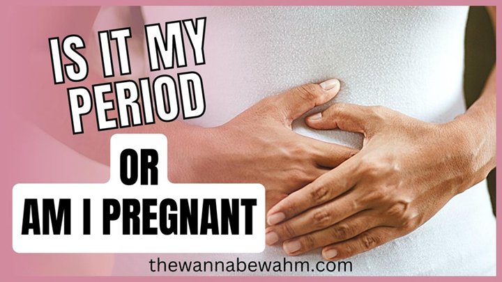 menstruation or pregnancy